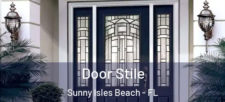  Door Stile Sunny Isles Beach - FL