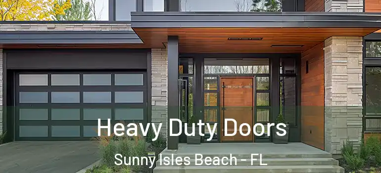  Heavy Duty Doors Sunny Isles Beach - FL