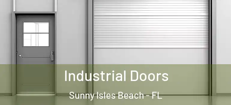  Industrial Doors Sunny Isles Beach - FL