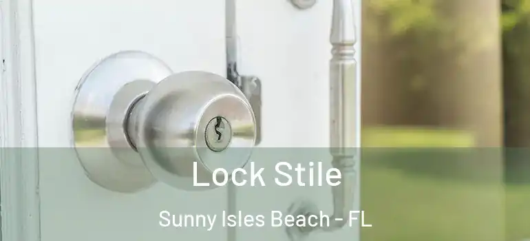  Lock Stile Sunny Isles Beach - FL