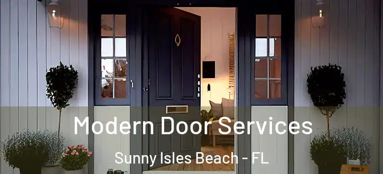  Modern Door Services Sunny Isles Beach - FL