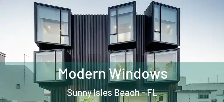  Modern Windows Sunny Isles Beach - FL