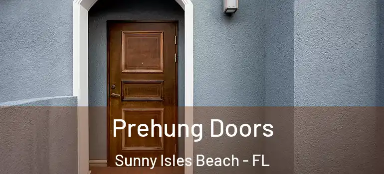  Prehung Doors Sunny Isles Beach - FL