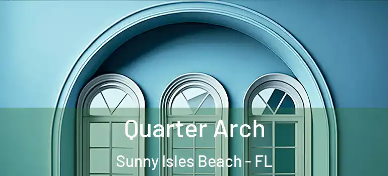  Quarter Arch Sunny Isles Beach - FL